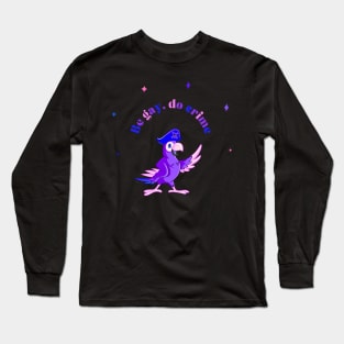 Bisexual Pride pirate parrot "Be gay do crime" Long Sleeve T-Shirt